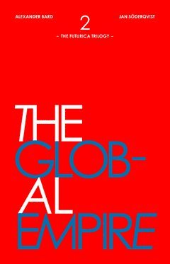bokomslag The Global Empire: The Futurica Trilogy, Part 2