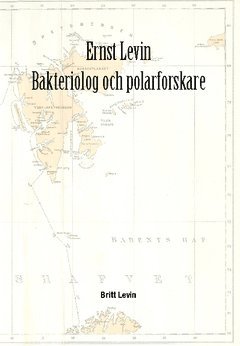Britt Levin - Ernst Levin : bakteriolog och polarforskare, Häftad