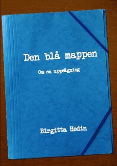 bokomslag Den blå mappen : om en plötslig uppsägning