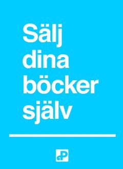 bokomslag Sälj dina böcker själv