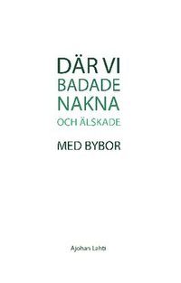 bokomslag Där vi badade nakna och älskade med bybor