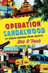 bokomslag Operation Sandalwood : ett dödligt uppdrag för Mr. Majestic