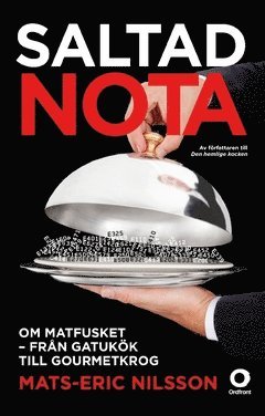 Saltad nota : om matfusket - från gatukök till gourmetkrog 1