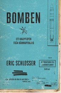 bokomslag Bomben : ett knapptryck från kärnvapenkrig