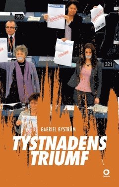 Gabriel Byström - Tystnadens triumf : en bild av det nya Ungern, Häftad