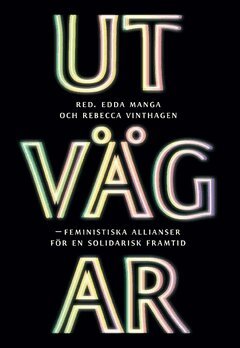 Utvägar : feministiska allianser för en solidarisk framtid, Häftad