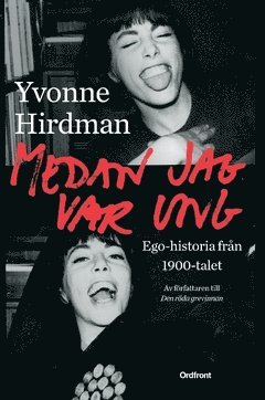 bokomslag Medan jag var ung : ego-historia från 1900-talet