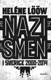 bokomslag Nazismen i Sverige 2000-2014