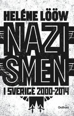 Nazismen i Sverige 2000-2014 1