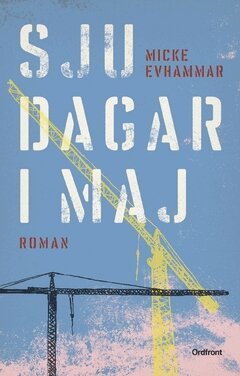Micke Evhammar - Sju dagar i maj, Häftad