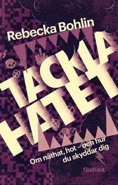 Rebecka Bohlin - Tackla hatet : om näthat, hot - och hur du skyddar dig, Häftad