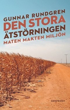 bokomslag Den stora ätstörningen : maten, makten, miljön