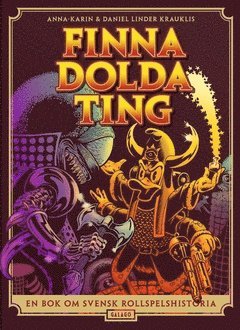 Finna dolda ting : En bok om svensk rollspelshistoria