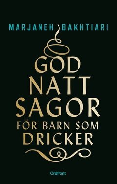 Marjaneh Bakhtiari - Godnattsagor för barn som dricker, Häftad