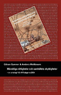 Mänskliga rättigheter och samhällets skyldigheter : en antologi från MR-dagarna 2004 1