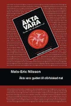 Äkta vara : guide till oförfalskad mat 1