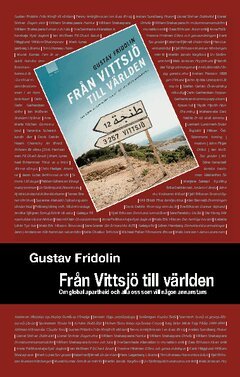 Gustav Fridolin - Från Vittsjö till världen : om global apartheid och alla oss som vill någon annanstans, Häftad