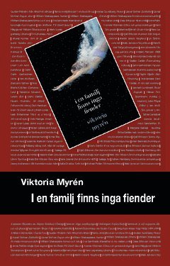 Viktoria Myrén - I en familj finns inga fiender, Häftad