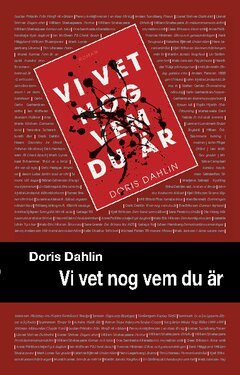 Doris Dahlin - Vi vet nog vem du är, Häftad