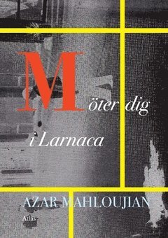 Azar Mahloujian - Möter dig i Larnaca, Häftad