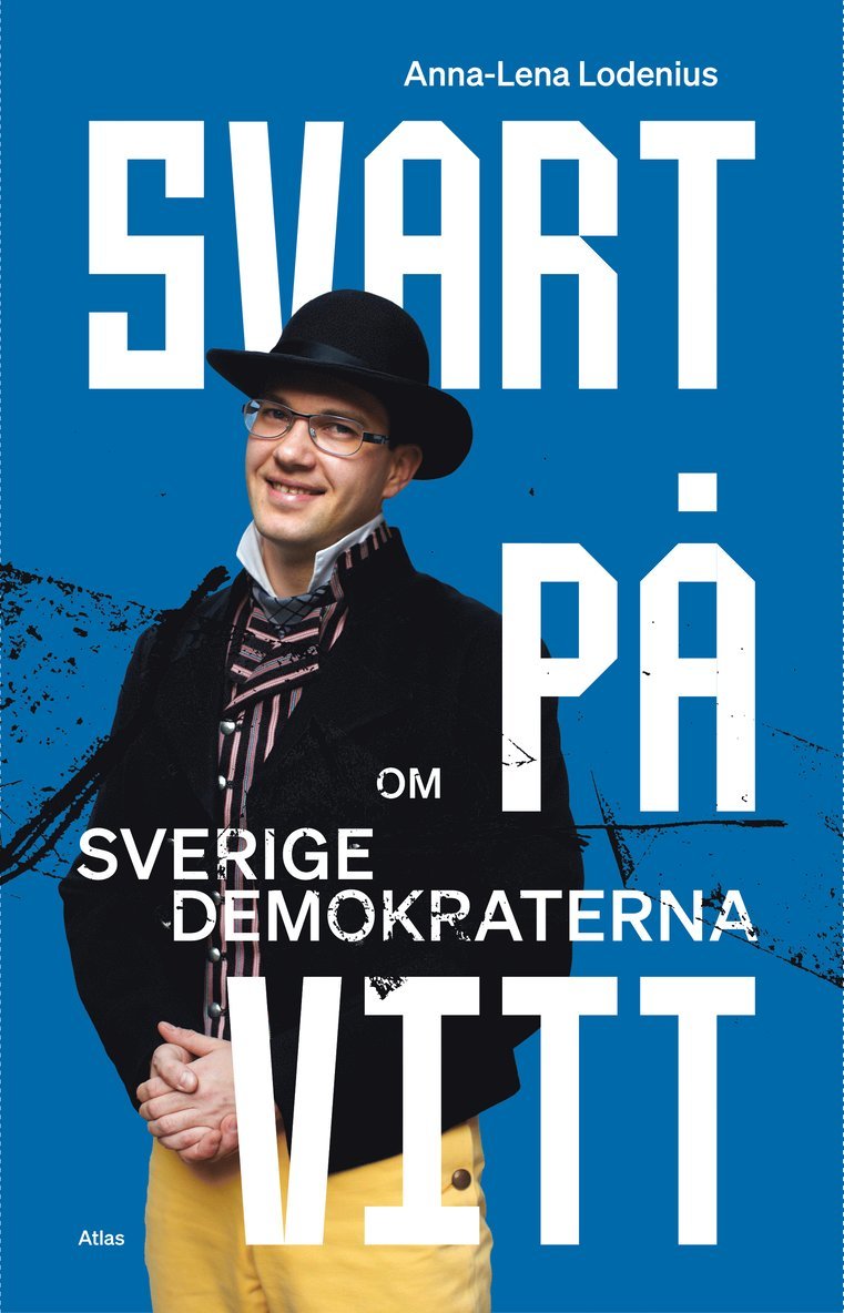 Svart på vitt : om Sverigedemokraterna 1