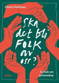 bokomslag Ska det bli folk av oss?