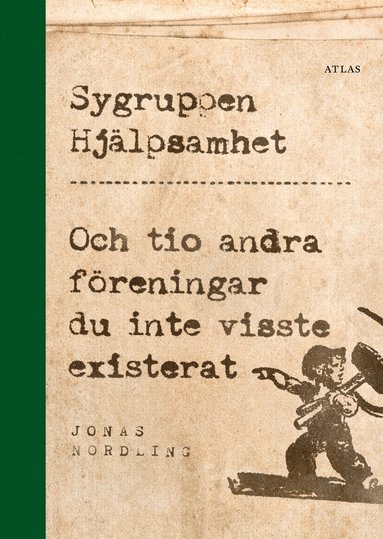 Jonas Nordling - Sygruppen Hjälpsamhet : och tio andra föreningar du inte visste existerat, Häftad