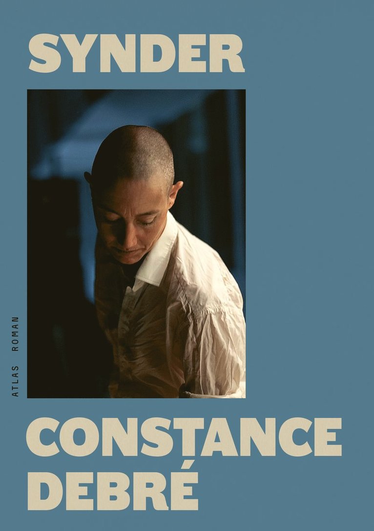 Constance Debré - Synder, Inbunden