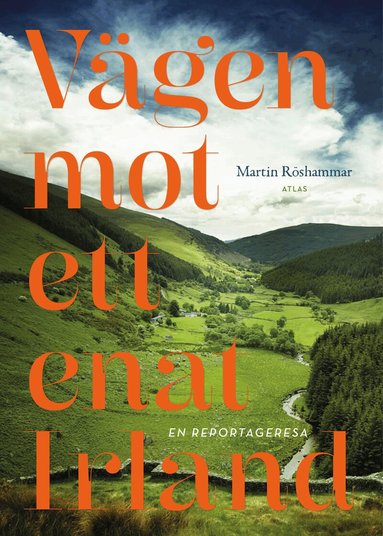 Martin Röshammar - Vägen mot ett enat Irland, Inbunden