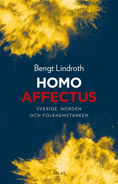 bokomslag Homo affectus : Sverige, Norden och folkhemstanken