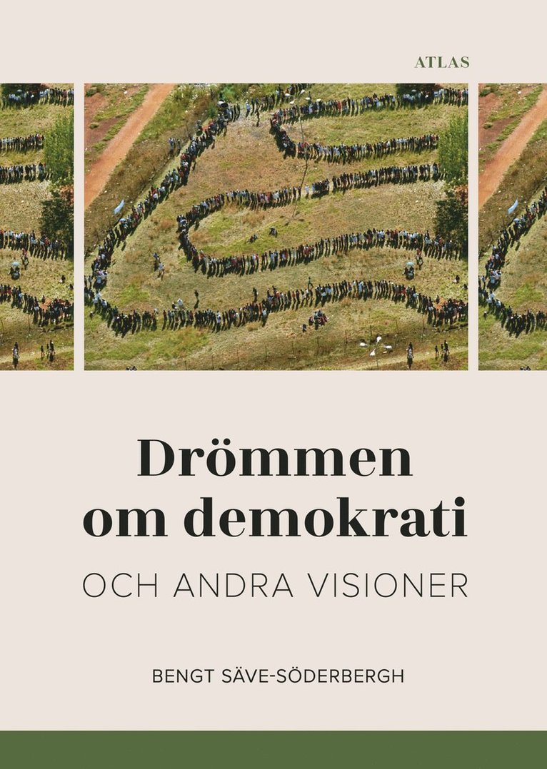 Drömmen om demokrati och andra visioner 1