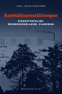 bokomslag Samhällsomställningen: Stadsutveckling, resurshushållning, planering