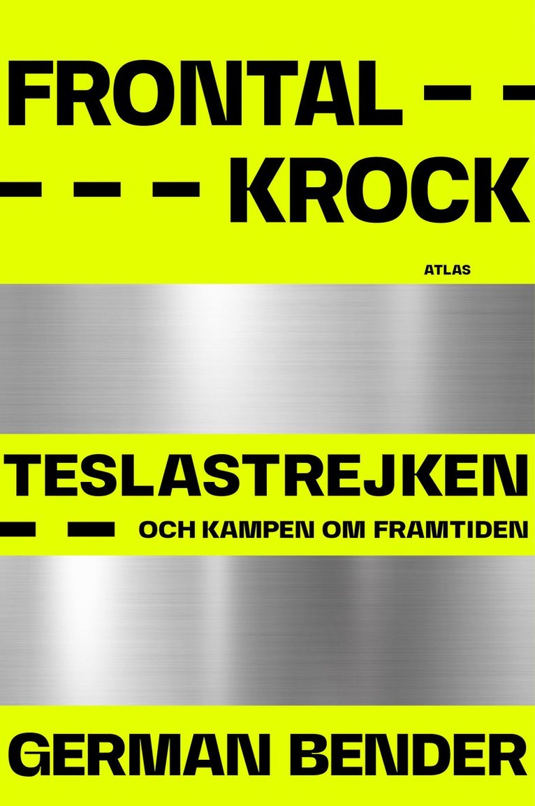 Frontalkrock: Teslastrejken och kampen om framtiden 1