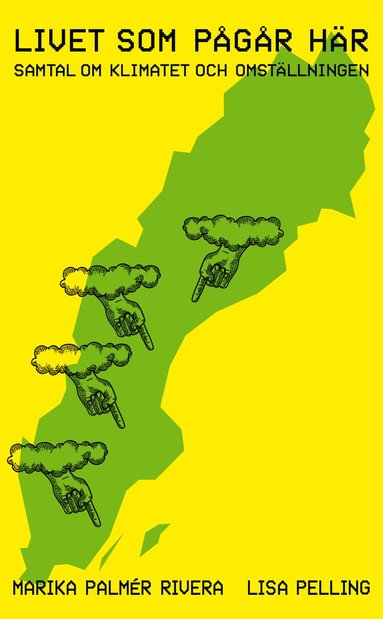 bokomslag Livet som pågår här : samtal om klimatet och omställningen