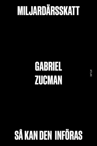 Gabriel Zucman - Miljardärsskatt : så kan den införas, Häftad