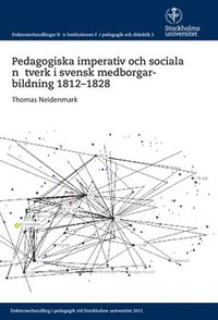 bokomslag Pedagogiska imperativ och sociala nätverk i svensk medborgarbildning 1812-1828