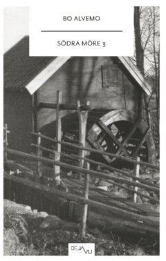 Bo Alvemo - Södra Möre. D. 3, Torsås, Gullabo : Söderåkra, Bergkvara, Emmaboda, Kalmar, Karlskrona, Ronneby, Häftad