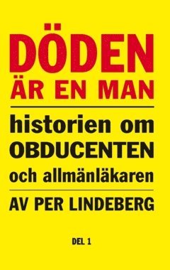 Per Lindeberg - Döden är en man. Del 1, Häftad