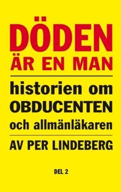 Per Lindeberg - Döden är en man. Del 2, Häftad
