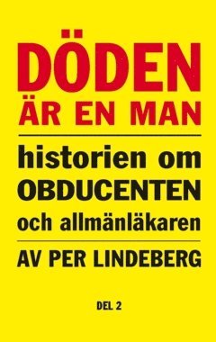 Per Lindeberg - Döden är en man. Del 2, Häftad