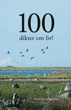Hans-Evert Renérius - 100 dikter om liv, Häftad