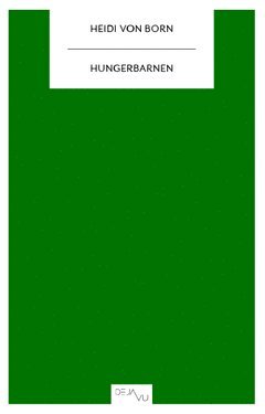 Heidi von Born - Hungerbarnen, Häftad