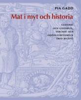 bokomslag Mat i myt och historia : gudamat och gästabud, tabumat och odödlighetsdryck (med recept)