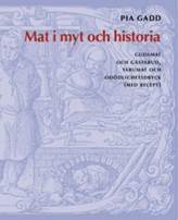 Mat i myt och historia : gudamat och gästabud, tabumat och odödlighetsdryck (med recept)