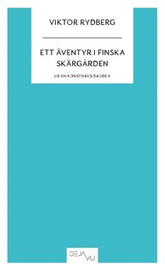 bokomslag Ett äventyr i Finska skärgården : ur en konstnärs dagbok