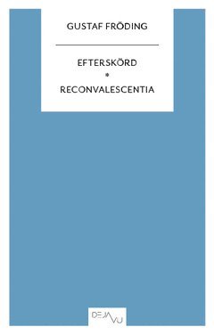 bokomslag Efterskörd ; Reconvalescentia