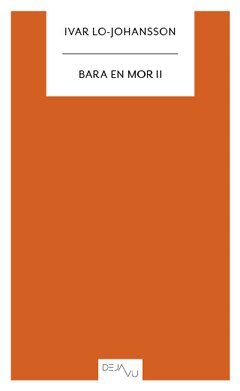 Ivar Lo-Johansson - Bara en mor II, Häftad