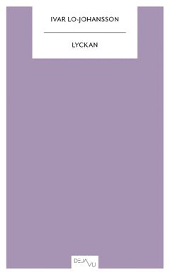Ivar Lo-Johansson - Lyckan, Häftad