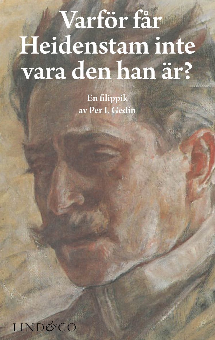 Varför får Heidenstam inte vara den han är? 1