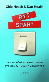 bokomslag Byt Spår! : skapa förändring genom att bryta invanda mönster